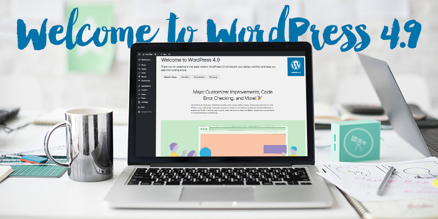 WordPress 4.9 Release: New Features